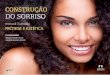 CONSTRUÇÃO DO SORRISO - Amazon Web Services...CONSTRUÇÃO DO SORRISO | 038 s restaurações diretas nos dentes anteriores são um grande desafio para o clínico/especialista, devido