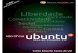 Carlos Eduardo do Val - Mundo Ubuntu · requer uso de antivírus e tem uma versão nova a cada seis meses, o que acelera e muito a chegada de novas tecnologias ao seu computador,