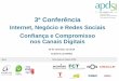 3ª Conferência - apdsi.pt - Jorge Pereira... · 29 de setembro de 2014 Auditório da BMAG 3ª Conferência Internet, Negócio e Redes Sociais Confiança e Compromisso nos Canais