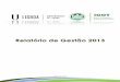 Relatório de Gestão 2013 - IGOT · Relatório de Gestão 2013 Abril de 2014 1 . Ficha Técnica ... Maria Lucinda Fonseca (Pres.) Assembleia da Área de Investigação e Desenvolvimento