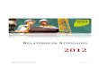 RELATÓRIO DE ATIVIDADES - IMPIC · Relatório de Atividades 2012 4 Página LISTA DE SIGLAS CCAS Conselho Coordenador da Avaliação de Serviços CD Conselho Diretivo CIFE Comissão
