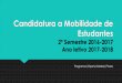 Candidatura a mobilidade de estudantes 2017-2018 a Mobili… · 1. REDE ACINNET O ISCAP faz parte da rede ACINNET, uma rede de cooperação ibero-americana, com parceiros em: Argentina,