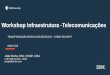 Workshop Infraestrutura -Telecomunicações · Workshop Infraestrutura -Telecomunicações TRANSFORMAÇÃO DIGITAL DOS NEGÓCIOS –CYBER SECURITY MAIO 2018 João Rocha, MSc, CISSP,