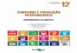 Consumo e produção responsáveis 1 · 2018-10-27 · antônio Luiz Cerdeira engenheiro-agrônomo, ph.d. em Bioquímica, pesquisador da embrapa meio Ambiente, Ja-guariúna, sp bianca