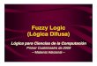 Fuzzy LogicFuzzy Logic (Lógica Difusa)cs.uns.edu.ar/~grs/Logica/012-2009.Fuzzy Logic.Color.pdf · 2009-08-03 · La lógica difusa permite definir conceptos incluso aún cuando no
