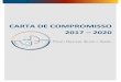 CARTA DE COMPROMISSO 2017 – 2020 · De acordo com o Global Status Report on Alcohol and Health(2014), embora o consumo de álcool e os problemas a ele associados variem de forma