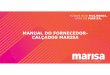 MANUAL DO FORNECEDOR- CALÇADOS MARISA€¦ · Para tênis feminino, masculino e infantil, seguir conforme abaixo: Para produtos com ilhós: aplicar no primeiro Para produtos como