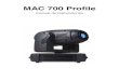MAC 700 Profile - Martin Professional • 2 muelles de retención de gobos rotativos • 4 gobos de aluminio extras • este manual de instrucciones • un fusible de 6,3 AT (instalado)