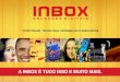 A INBOX É TUDO ISSO E MUITO MAIS.inboxmidia.com.br/kit/INBOX - APRESENTACAO TV COMERCIAL.pdf · 2016-08-08 · Sinalização Digital, Mídia Digital Indoor, Digital Signage, DOOH