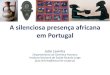 A silenciosa presença africana em Portugalrepositorio.insa.pt/bitstream/10400.18/4689/1/A silenciosa presença... · transição da idade do bronze para o ferro (gregos, fenícios)