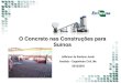 O Concreto nas Construções para Suínos · Especificações mínimas sugeridas para concretos em construções para suinocultura: Ao adquirir peças pré-fabricadas de concreto