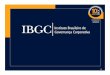 IBGC Institutcional - Versão Final.ppt [Read-Only] · 12/5/2005 4 9Sede – em São Paulo 9Capítulos Porto Alegre e Rio de Janeiro 917 Cursos programados para 2005 9Mais de 1.500