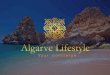 Saudações da Algarve Lifestyle - Iberian Escapes · 2017-05-17 · Sobre a empresa A Algarve Lifestyle é uma empresa de serviços de concierge criada por pessoas com paixão em