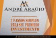 André Araújo Finanças Pessoais & Investimentos … · 2019-09-12 · André Araújo –Finanças Pessoais & Investimentos – A reserva de emergência é basicamente suas despesas