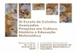 folder III escola de estudosgpsem.online/docs/folder III escola de estudos.pdf · UFPA, Instituto Federal do Pará (IFPA) e o Grupo de Pesquisa em História, Educação e Matemática