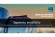 Apresentac¸a~o MARCUS MOREIRA DE ALMEIDA - 1º Seminário · PDF file Transferência para Fundos de Investimentos Imobiliários (FIIs) 0,18% ‐4,00% ‐3,90% ‐3,00% ‐2,00% ‐1,00%
