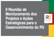 II Reunião de Monitoramento dos Projetos e Ações ...fazenda.rs.gov.br/upload/1569872479_ii-reuniao-de-monitoramento-c… · -- Implantação da BR-285/RS (Divisa SC/RS - São José