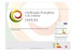 Sistema Nacional de Certificação Energética e da Qualidade ... · Versão 2009.02.05 Sistema de Certificação Energética - Geral Fonte: Instituto do Ambiente Emissões de GEE