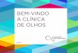 Clinica de Olhosclinicadeolhos.org/downloads/APRES_CLINICA.pdf · uma estimativa da eticiência dos tratamentos disponlveis para o alÍvio ou cura da doença em questäo_ OUTROS SERVIQOS