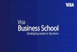 Expanda seus negócios - Visa Business Schoolpub.visabusinessschool.com/marketing/pdf/custom_training_present… · – Riscos e estratégias de segurança. • Receba todo o treinamento