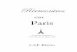 Paris - PerSe · Edith Piaf “O amor é o emblema da eternidade; confunde a noção do tempo, apaga toda a memória de um começo, todo o medo de um fim.” 
