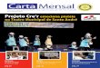 Outubro de 2008 Carta Mensal - Rotary4420pág.5 Projeto Cre’r pág.6 PHS: Distrito celebra 100º membro pág.17 Gincana dos Sonhos pág. 20 Projeto de Inclusão Digital ‘DOSVOX’