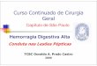 Capítulo de São Paulo - CBCSP · artéria Hepática Comum; Ligadura da artéria Gastroduodenal Via B illiiar Casos Crônicos – Calo Fibroso !!! OAPC -2006 Opções para o Tratamento