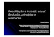 Reabilitação e inclusão social: Evolução, princípios e ... · Reabilitação e inclusão social: Evolução, princípios e realidades ... I Congresso LusoI Congresso Luso--Brasileiro