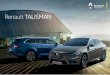 Renault TALISMAN - 1352608006.rsc.cdn77.org · Personalize a sua experiência de condução Tome controlo do seu Renault Talisman e viva uma experiência de condução intensa e personalizável