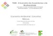Economia Ambiental: Conceitos Básicoselti.fesprojects.net/2012 TEEB_Recife/C.Menezes_Economia Amb.pdf · TEEB - A Economia dos Ecossistemas e da Biodiversidade Curso para o Corredor