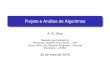 Projeto e Análise de Algoritmos · PDF file Algoritmos gulosos. 18mai – Algoritmos gulosos. 25mai – Algoritmos gulosos. Programac¸ao din˜ amicaˆ . 01jun – Dia nao letivo.˜