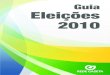 Guia Eleições 2010 - gazetaonline.globo.comgazetaonline.globo.com/_midias/pdf/297567-4c40cd9ea86de.pdf · Guia Eleições 2010. 1 Este documento contempla as normas internas que