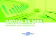 CAPITAL DE GIRO - Sebrae RS€¦ · Prazo médio pagamento vendas fornecedores Compra de produtos / matéria-prima Pagamento Fornecedores Vendas Recebimento das Vendas O ciclo financeiro