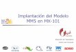 Implantación del Modelo MM5 en MX-101...MM5 Modelo diseñado para simular y Pronosticar a escala meso o regional la circulación atmosférica. Casos de estudio: Vientos fuertes y