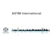 ASTM International - USP€¦ · Engenharia da ASTM – Normas Técnicas • 13.100 Normas Técnicas Ativas para materiais, produtos, sistemas, e serviços… usados em todo o mundo