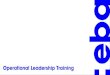 Operational Leadership Training - EBA · PDF file Operational Leadership Training ... • Obter competências para implementar programa “Operational Leadership Traning” nos diferentes