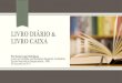 LIVRO DIÁRIO & LIVRO CAIXA - IRIB · PROVIMENTO n. 45-2015 - Corregedoria Nacional de Justiça Art. 1º Os serviços notariais e de registros públicos prestados mediante delegação