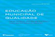 Educação municipal dE qualidadE - Fundação Santillana€¦ · princípios de gestão estratégica para secretários e equipes ... 79 GESTão oRçamEnTáRia E FinancEiRa 103 qualiFicação