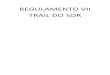 REGULAMENTO VII TRAIL DO SOR - OMDC EVENTOS · 09h20 – Partida da Prova de Mini-Trail (17 km), 09h30 – Partida da Caminhada (17 Km) 09h35 – Partida do Trail Júnior (4 Km) Nota
