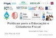 Políticas para a Educação e Cidadania Fiscal...Políticas para a Educação e Cidadania Fiscal 2"de"Maio"de"2019 Apresentação,do,Projeto,0Livros Jesuíno"Alcântara"Martins