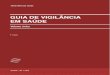 GUIA DE VIGILÂNCIA EM SAÚDE - Ministério da Saúdeportalarquivos2.saude.gov.br/images/pdf/2019/junho/25/... · 2020-03-19 · Apresentação O Guia de Vigilância em Saúde (GVS),