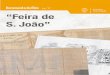Feira de S. João€¦ · Feira de S. João . No mês de junho o Arquivo Municipal leva ao conhecimento de todos os seus utilizadores um conjunto de plantas da Feira de S. João,