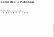 Como Usar o PubChemdescrito como usar esta ferramenta e exemplos de como obter informações químicas armazenadas no PubChem. No estudo de fármacos é comum lidarmos com reagentes