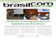 Combate à sonegação fiscal é bandeira do Brasilcom · bandeira do Brasilcom Brasilcom defende mudanças significativas no setor de combustíveis Ano II - Julho a dezembro de 2011