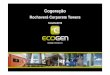 Comg s GT Cogen-10jul12 RevFINAL)...A ECOGEN Fundada em 2002 sob a marca Iqara Energy, controlada pelo BG Group Julho de 2008 – mudança societária e lançamento da marca Ecogen