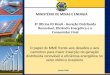 MINISTÉRIO DE MINAS E ENERGIA 3º Oficina IEI Brasil - Geração … · 2018-07-18 · LEI DE EFICIÊNCIA ENERGÉTICA Decreto nº 4.059, de 19 de dezembro de 2001 Regulamenta a Lei