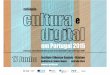 colóquio cultura e digital - Plataforma 9€¦ · 17 Junho UID/SOC/ 50012/2013 Auditório A. Sedas Nunes entrada livre Design . ... em emergido, nos discursos dos responsáveis pelo