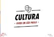 BREVE CONTEXTO SOBRE A CULTURA - Início · Indicadores da área da Cultura na cidade. 10 Cultura no Mapa da Desigualdade 2018 Fonte: Rede Nossa São Paulo. Mapa da Desigualdade,