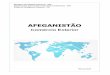AFEGANISTÃO - INVEST & EXPORT BRASIL · Importações do Brasil originárias do Afeganistão (M2) 0,036 0,692 0,122 0,243 0,910 2427,7% Exportações totais do Afeganistão (X2)