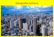 Geografia Urbana - cursoselecao.com.brcursoselecao.com.br/wp-content/uploads/2020/04/BRASIL-GEOGRAF… · Atualmente, o número de domicílios urbanos já supera o quantitativo de